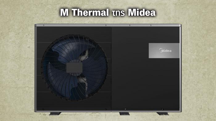 M Thermal από τη Midea: Έξυπνη θέρμανση, δροσιστική άνεση και ζεστό νε M Thermal από τη Midea: Έξυπνη θέρμανση, δροσιστική άνεση και ζεστό νερό σε ένα μόνο σύστημα
